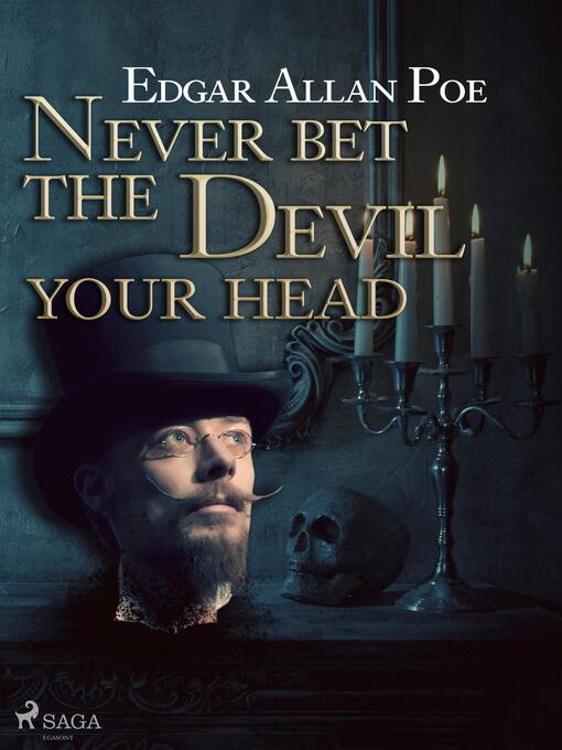 Title details for Never Bet the Devil Your Head by Edgar Allan Poe - Available